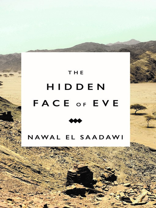 Title details for The Hidden Face of Eve by Nawal El Saadawi - Available